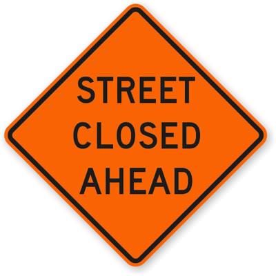 Street Closed Ahead Sign shown in metal